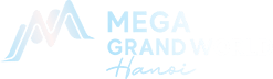 Mega Grand World Hà Nội